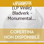 (LP Vinile) Bladverk - Monumental Thrill, Monumental Chill vinile
