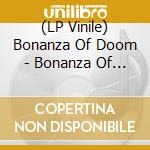(LP Vinile) Bonanza Of Doom - Bonanza Of Doom vinile