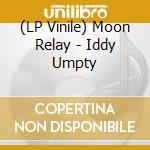 (LP Vinile) Moon Relay - Iddy Umpty vinile