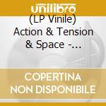 (LP Vinile) Action & Tension & Space - New Dimensions vinile