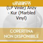 (LP Vinile) Anzv - Kur (Marbled Vinyl) vinile