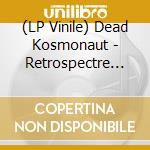 (LP Vinile) Dead Kosmonaut - Retrospectre (Blue Vinyl) vinile