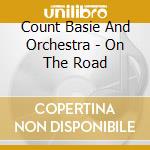 Count Basie And Orchestra - On The Road