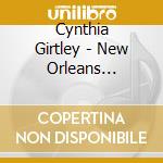 Cynthia Girtley - New Orleans Tribute To Mahalia Jackson cd musicale di Cynthia Girtley