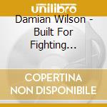 Damian Wilson - Built For Fighting -Digi- cd