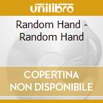 Random Hand - Random Hand cd