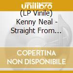 (LP Vinile) Kenny Neal - Straight From The Heart lp vinile