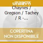 Chaynes / Gregson / Tachey / R - Gone But Not Forgotten cd