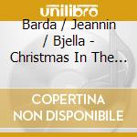 Barda / Jeannin / Bjella - Christmas In The Baltics cd musicale di Barda / Jeannin / Bjella
