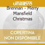 Brennan - Merry Mansfield Christmas cd