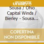 Sousa / Ohio Capital Winds / Bierley - Sousa Stories cd musicale