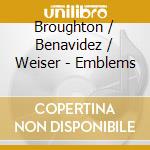 Broughton / Benavidez / Weiser - Emblems cd