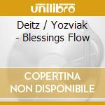 Deitz / Yozviak - Blessings Flow cd musicale