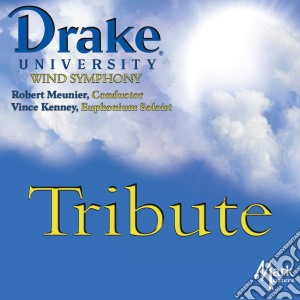 Drake University Wind Symphony - Tribute cd musicale