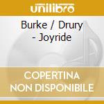 Burke / Drury - Joyride cd musicale