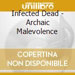Infected Dead - Archaic Malevolence cd