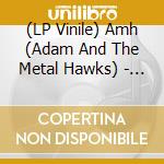 (LP Vinile) Amh (Adam And The Metal Hawks) - Hurry Up And Wait (Yellow Vinyl) vinile