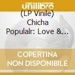(LP Vinile) Chicha Populalr: Love & Social Political Songs / Various (2 Lp) vinile