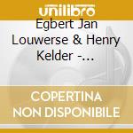 Egbert Jan Louwerse & Henry Kelder - Taffanel And His Legacy cd