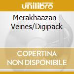 Merakhaazan - Veines/Digipack cd musicale
