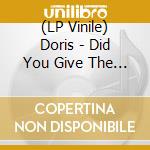 (LP Vinile) Doris - Did You Give The Wor vinile