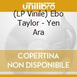 (LP Vinile) Ebo Taylor - Yen Ara vinile