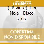 (LP Vinile) Tim Maia - Disco Club lp vinile di Tim Maia
