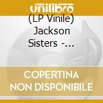(LP Vinile) Jackson Sisters - Jackson Sisters vinile