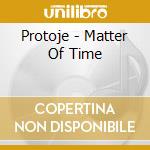 Protoje - Matter Of Time cd