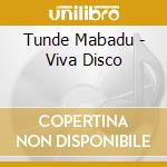 Tunde Mabadu - Viva Disco cd