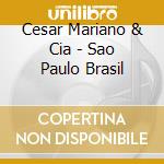 Cesar Mariano & Cia - Sao Paulo Brasil