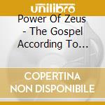 Power Of Zeus - The Gospel According To Zeus cd