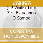 (LP Vinile) Tom Ze - Estudando O Samba vinile