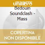Bedouin Soundclash - Mass cd