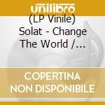 (LP Vinile) Solat - Change The World / Try. Try vinile