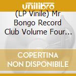 (LP Vinile) Mr Bongo Record Club Volume Four (2 Lp) / Various vinile