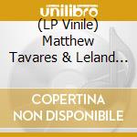 (LP Vinile) Matthew Tavares & Leland Whitt - Visions vinile