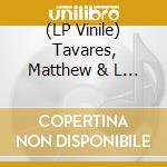(LP Vinile) Tavares, Matthew & L - January 12Th vinile