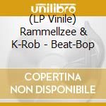 (LP Vinile) Rammellzee & K-Rob - Beat-Bop vinile