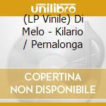 (LP Vinile) Di Melo - Kilario / Pernalonga vinile