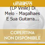 (LP Vinile) Di Melo - Magalhaes E Sua Guitarra - Xango. / Os Panteras - Lambad vinile
