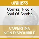 Gomez, Nico - Soul Of Samba cd