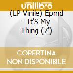 (LP Vinile) Epmd - It'S My Thing (7