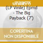 (LP Vinile) Epmd - The Big Payback (7') vinile