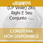 (LP Vinile) Zito Righi E Seu Conjunto - Alucinolandia lp vinile