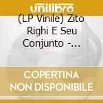 (LP Vinile) Zito Righi E Seu Conjunto - Alucinolandia vinile