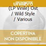 (LP Vinile) Ost / Wild Style / Various lp vinile