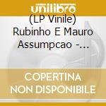 (LP Vinile) Rubinho E Mauro Assumpcao - Perfeitamente Justamente Quando Cheguei lp vinile