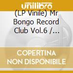 (LP Vinile) Mr Bongo Record Club Vol.6 / Various (2 Lp) (Red Vinyl) lp vinile