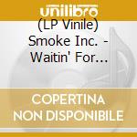 (LP Vinile) Smoke Inc. - Waitin' For Love/It's The Same Old Song (7') vinile